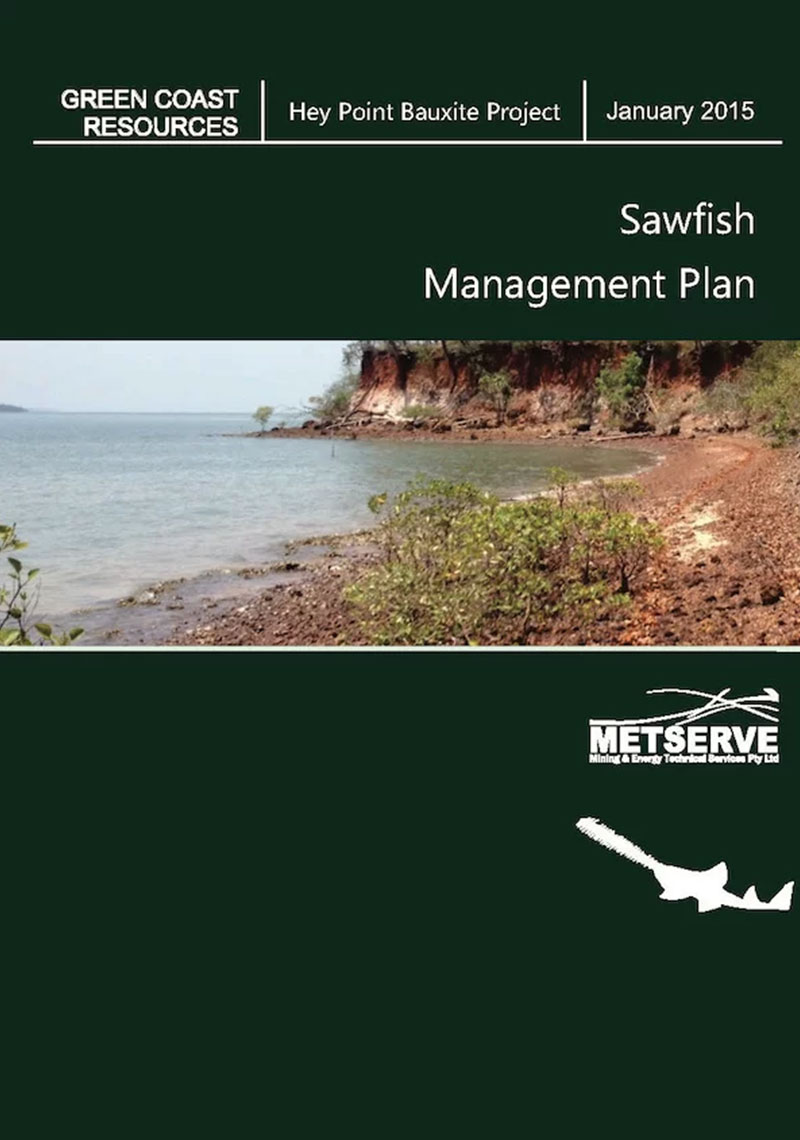 Green Coast Resources, Jan 2015 – Hey Point Bauxite Project – Sawfish Management Plan